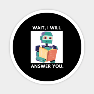 Artificial intelligence, Wait, I will answer you Magnet